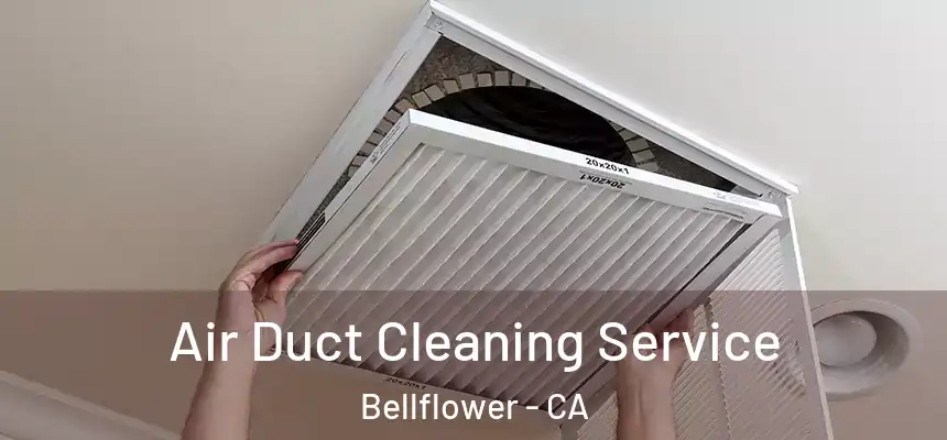 Air Duct Cleaning Service Bellflower - CA