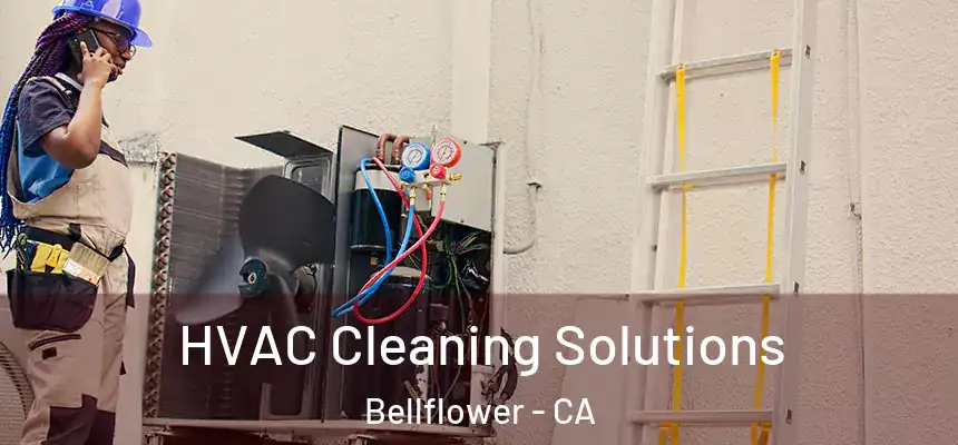 HVAC Cleaning Solutions Bellflower - CA